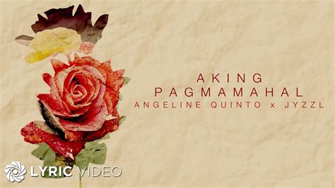 Angeline Quinto & LADZKIE – Aking Pagmamahal Lyrics .